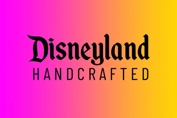 Disneyland Handcrafted
